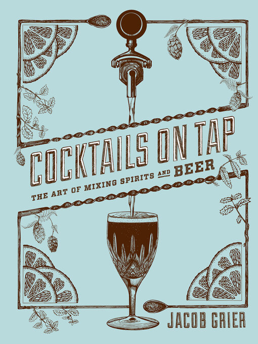 Title details for Cocktails on Tap by Jacob Grier - Available